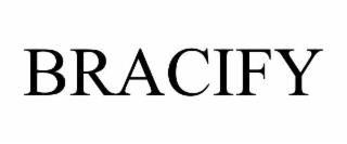 BRACIFY