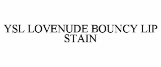 YSL LOVENUDE BOUNCY LIP STAIN