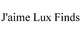 J'AIME LUX FINDS