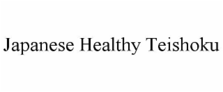 JAPANESE HEALTHY TEISHOKU