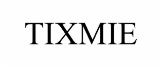 TIXMIE