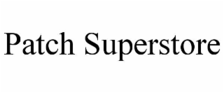 PATCH SUPERSTORE