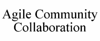 AGILE COMMUNITY COLLABORATION