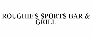 ROUGHIE'S SPORTS BAR & GRILL