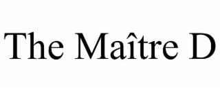 THE MAÃTRE D
