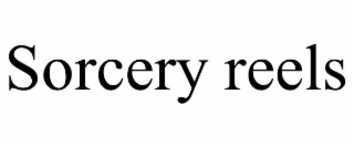 SORCERY REELS