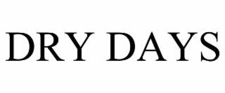 DRY DAYS