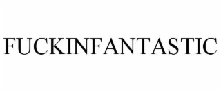 FUCKINFANTASTIC