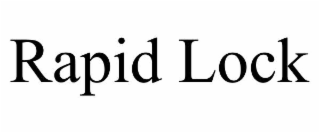 RAPID LOCK
