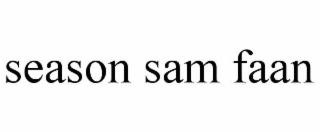 SEASON SAM FAAN