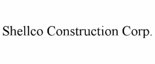 SHELLCO CONSTRUCTION CORP.