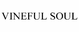 VINEFUL SOUL