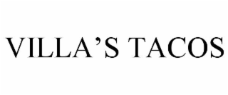 VILLAâS TACOS