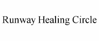 RUNWAY HEALING CIRCLE
