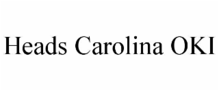 HEADS CAROLINA OKI