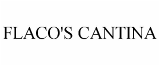 FLACO'S CANTINA