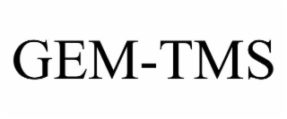 GEM-TMS