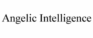 ANGELIC INTELLIGENCE