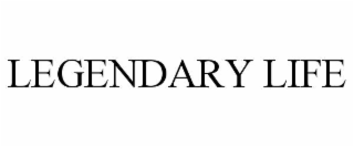 LEGENDARY LIFE