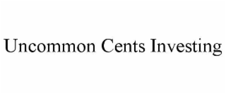 UNCOMMON CENTS INVESTING
