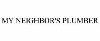 MY NEIGHBOR'S PLUMBER