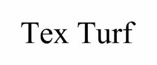 TEX TURF
