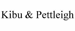 KIBU & PETTLEIGH