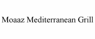 MOAAZ MEDITERRANEAN GRILL