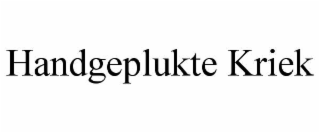 HANDGEPLUKTE KRIEK
