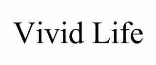 VIVID LIFE