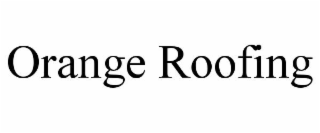 ORANGE ROOFING