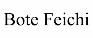 BOTE FEICHI