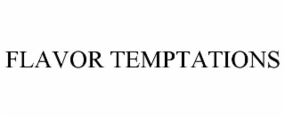 FLAVOR TEMPTATIONS