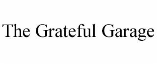 THE GRATEFUL GARAGE