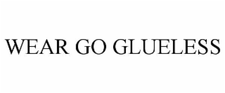 WEAR GO GLUELESS