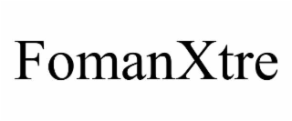 FOMANXTRE