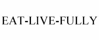 EAT-LIVE-FULLY