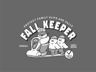 FALL KEEPER PROTECT FAMILY SLIPS AND FALLS INVISIBLE EASILY BRUSH EASY TO CLEAN