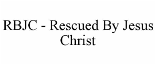 RBJC - RESCUED BY JESUS CHRIST