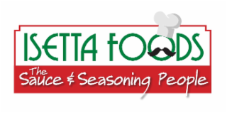 ISETTA FOODS THE SAUCE & SEASONING PEOPLE