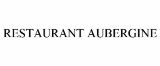 RESTAURANT AUBERGINE