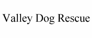 VALLEY DOG RESCUE