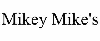 MIKEY MIKE'S