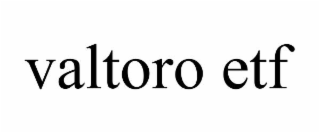 VALTORO ETF