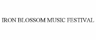 IRON BLOSSOM MUSIC FESTIVAL