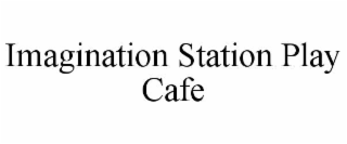 IMAGINATION STATION PLAY CAFE