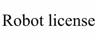 ROBOT LICENSE