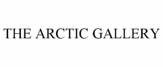 THE ARCTIC GALLERY