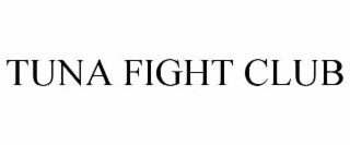 TUNA FIGHT CLUB