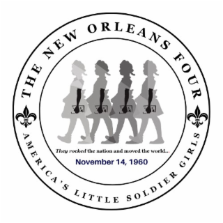 THE NEW ORLEANS FOUR AMERICA'S LITTLE SOLDIER GIRLS THEY ROCKED THE NATION AND MOVED THE WORLD NOVEMBER 14, 1960